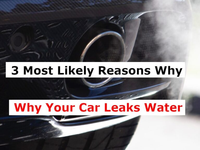 What Does It Mean When Your Car Leaks Water