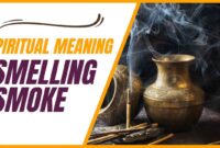 What Does Smelling Smoke Mean Spiritually