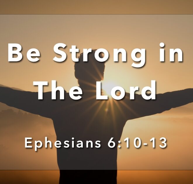 What Does It Mean To Be Strong In The Lord