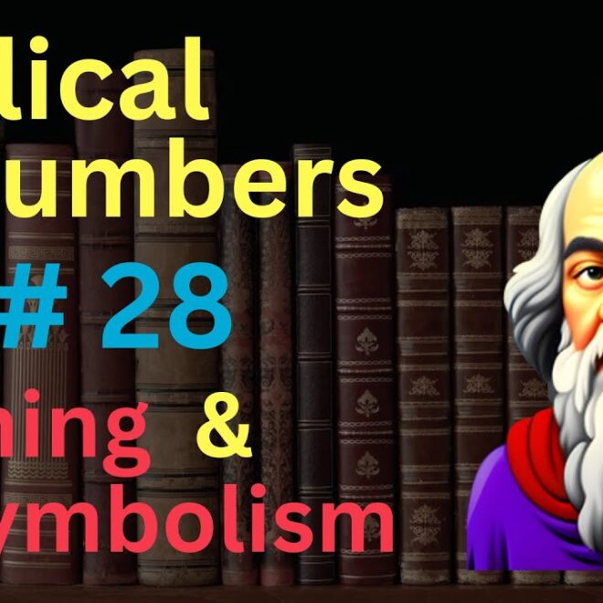 What Does 28 Mean In The Bible