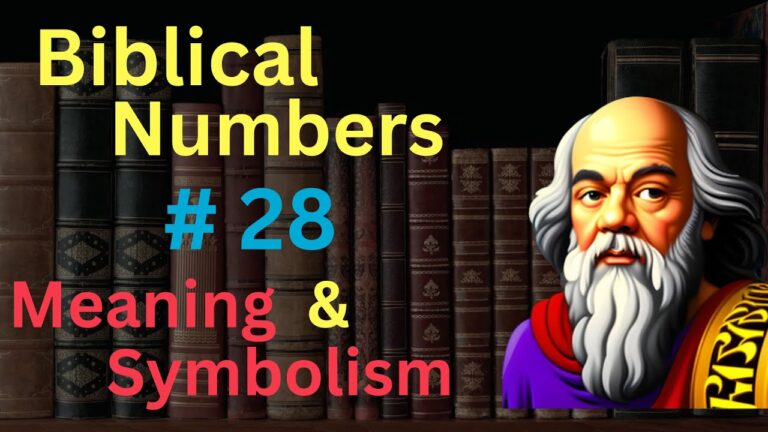 What Does 28 Mean In The Bible