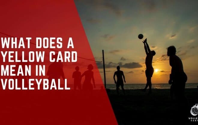 What Does A Yellow Card In Volleyball Mean