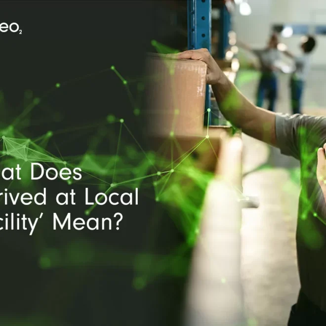 What Does Arrived At Facility Mean