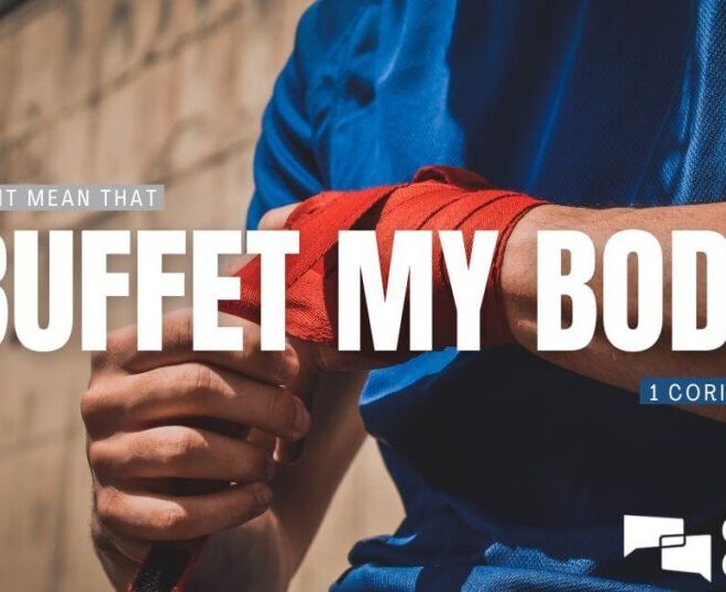 What Does Buffeted Mean In The Bible