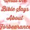 What Does Forbear Mean In The Bible