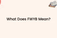 What Does Fwyb Mean In A Text Message