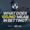 What Does Ng Means In Betting