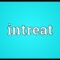 What Does Intreated Mean In The Bible