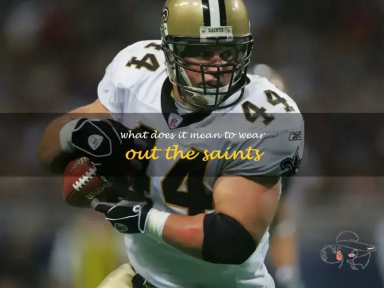 What Does It Mean To Wear Out The Saints