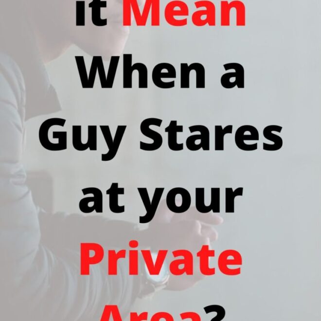 What Does It Mean When Someone Touches Your Private Area