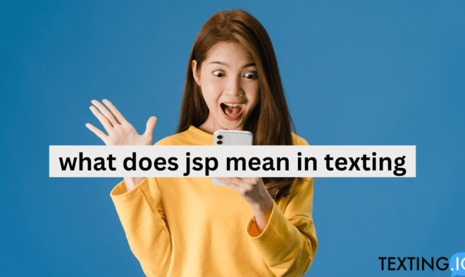 What Does Jsp Mean Texting