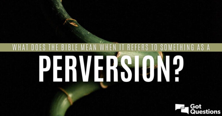 What Does Perverse Mean In The Bible
