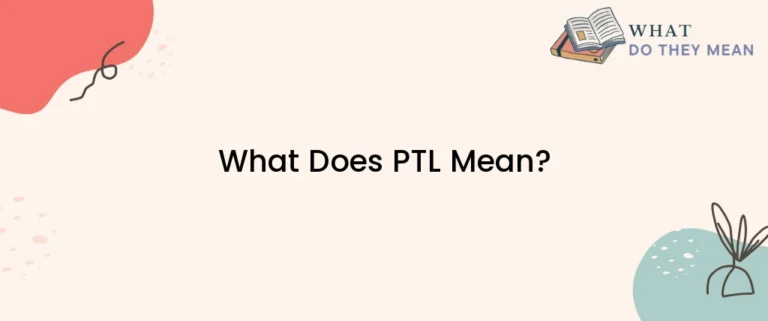 What Does Ptl Mean In Imessage Games