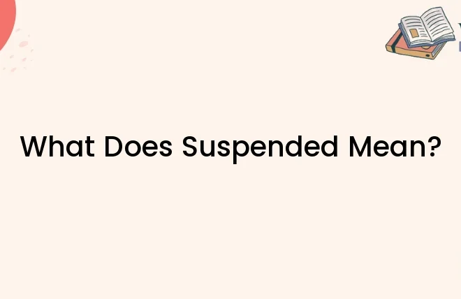 What Does Suspended Mean At Work