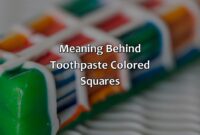 What Does The Colors On Toothpaste Mean