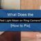 What Does Red Light On Ring Camera Mean