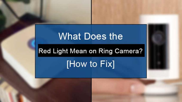 What Does 2 Red Lights On Ring Camera Mean