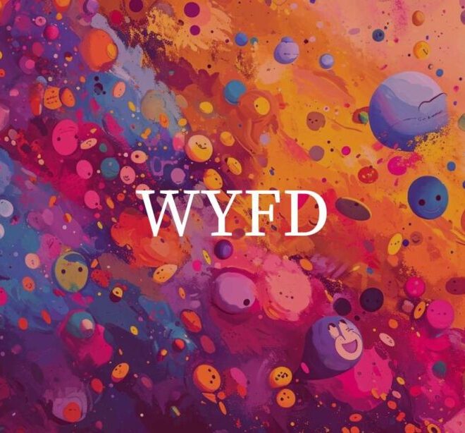 What Does WYFD Mean