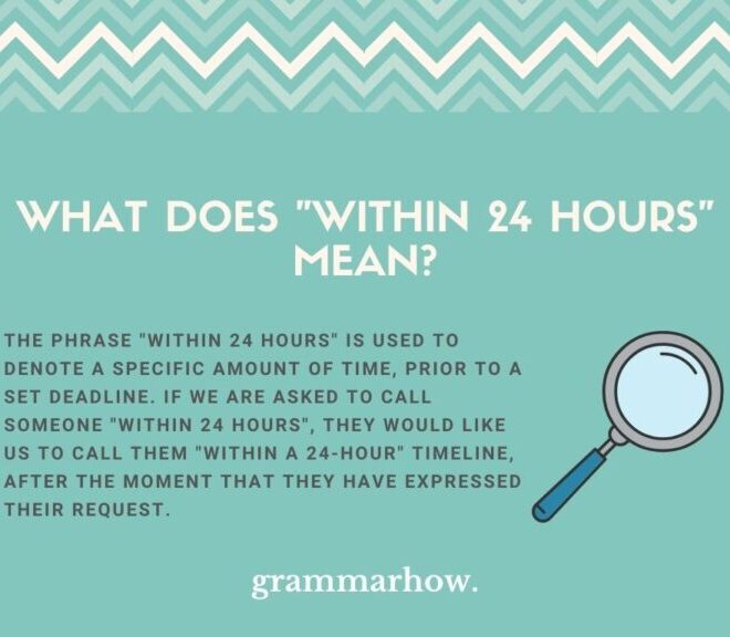 What Does Within 24 Hours Mean