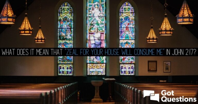 What Does Zeal For Your House Will Consume Me Mean