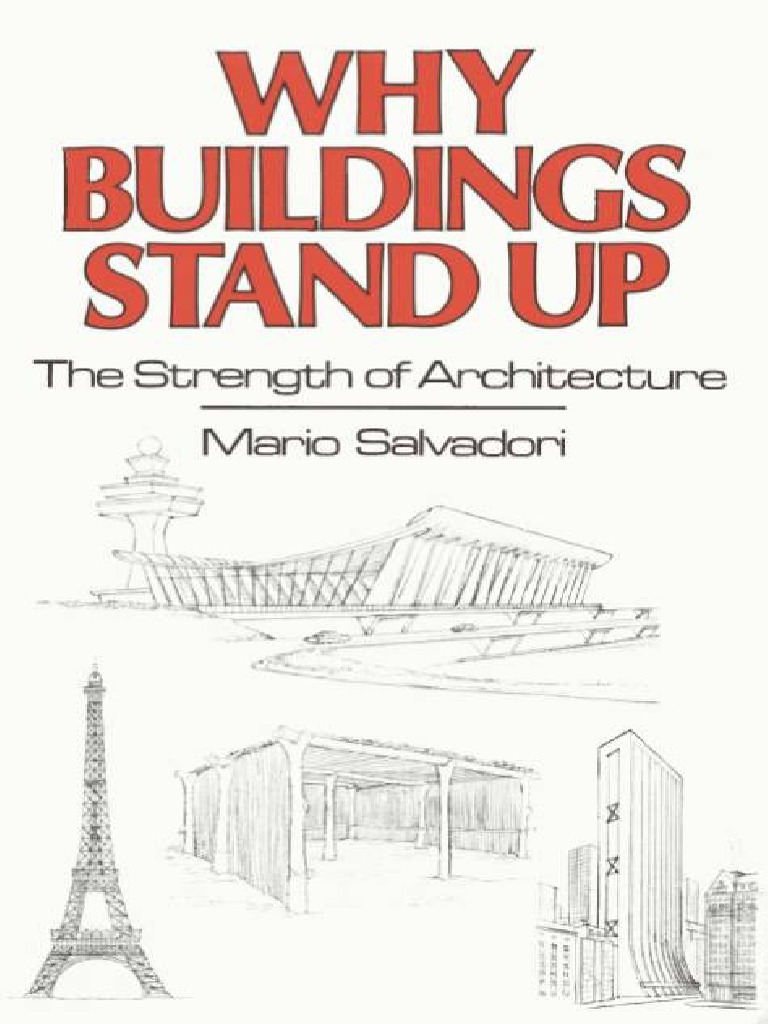 Why Buildings Stand Up: Key Ideas From Mario Salvadori Explained
