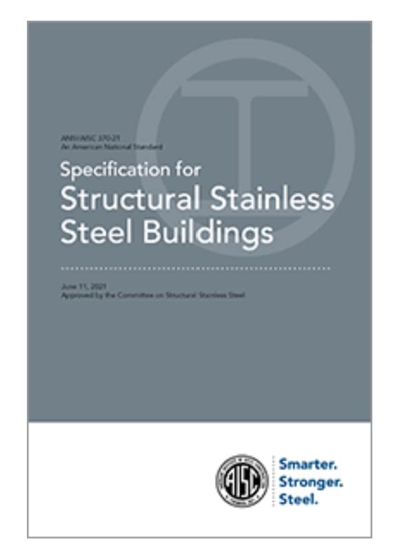 ANSI/AISC 370-21 for Stainless Steel Buildings: What the Specification Covers