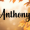 What Does the Name Anthony Mean? Origin History and Traits