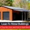 Metal Buildings With Lean-To Additions: Extra Space at Lower Cost