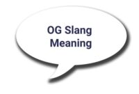 What Does OG Stand For? Slang Meaning and Cultural Origins