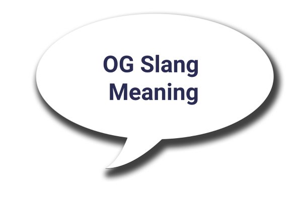 What Does OG Stand For? Slang Meaning and Cultural Origins