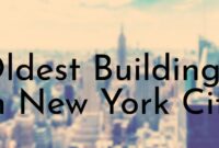 Oldest Buildings in New York City You Can Still Visit Today