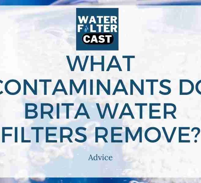 What Do Brita Filters Filter Out? Water Contaminants Explained