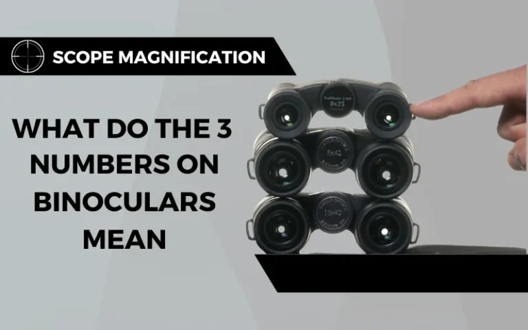 What Do Numbers Mean on Binoculars? Magnification and Lens Guide