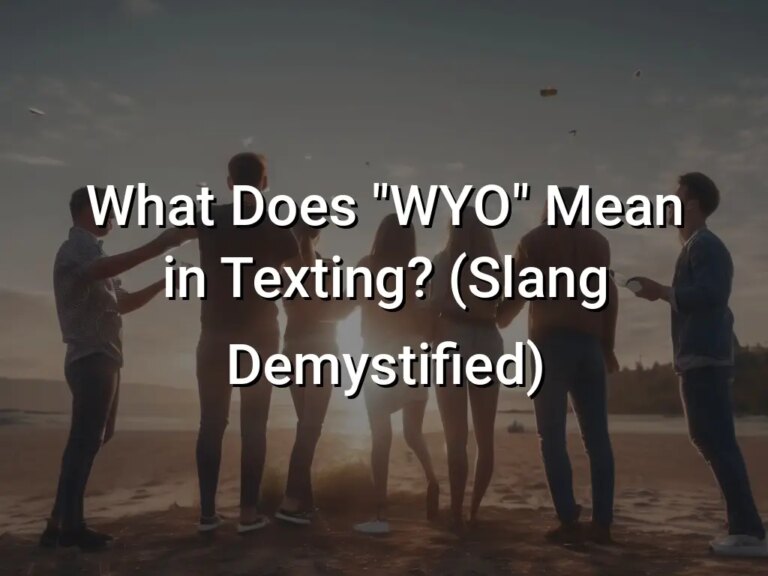 What Does WYO Mean in Texting? Chat Abbreviation Guide