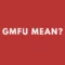 What Does GMFU Mean in Text? Social Media Slang Explained