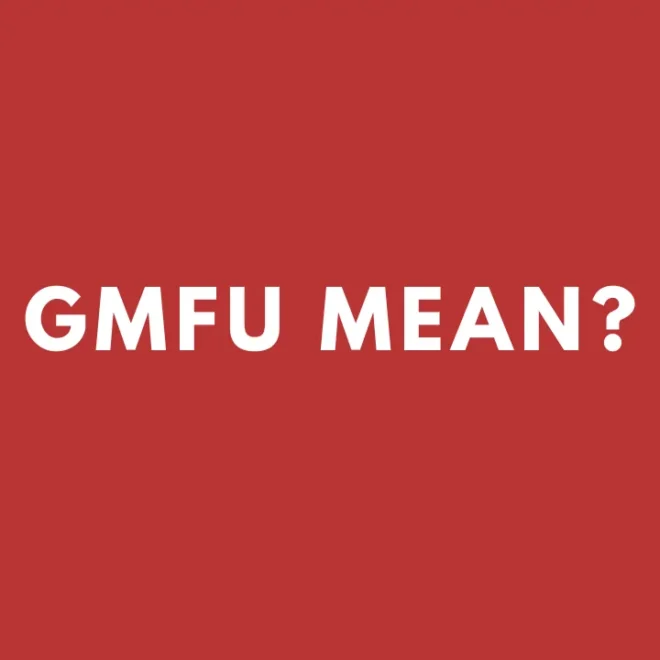 What Does GMFU Mean in Text? Social Media Slang Explained