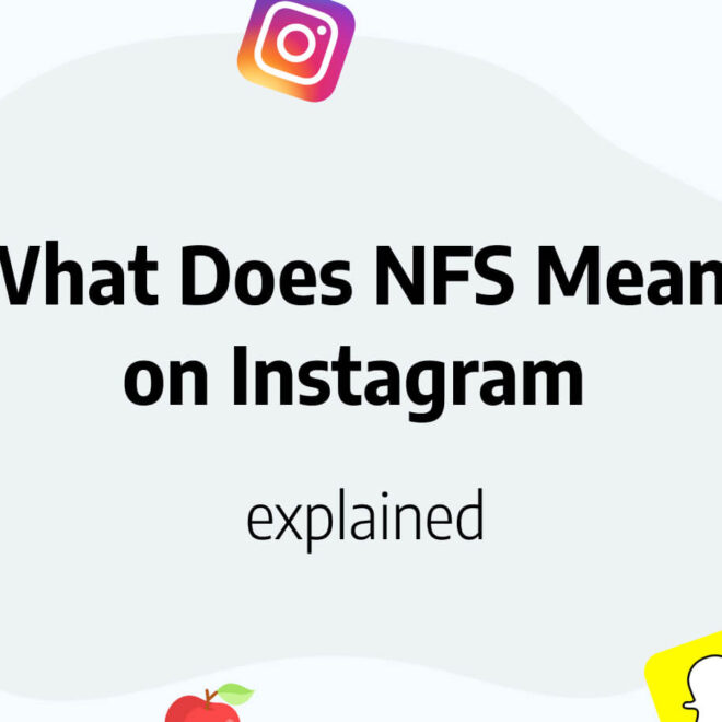 What Does NFS Mean on Instagram? Social Media Slang Explained