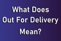 What Does Out for Delivery Mean? Shipping Status Explained