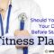 Why You Should Speak to a Healthcare Provider Before Starting Exercise