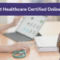 What Healthcare Certifications Can You Get Online?
