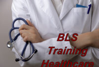 How to Complete BLS Training for Healthcare Providers