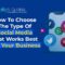 How to Choose the Right Social Media Ad Type for Your Business