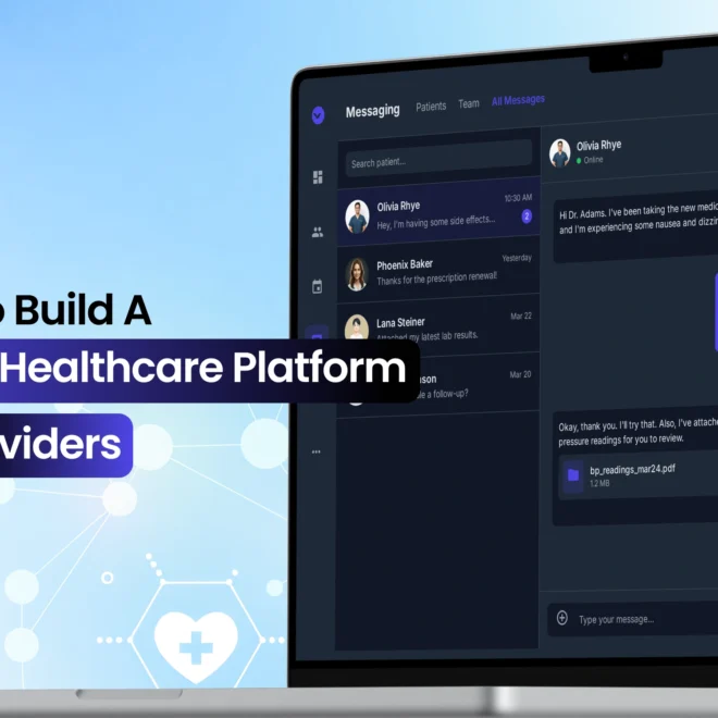 How to Build a Digital Healthcare Platform for Providers