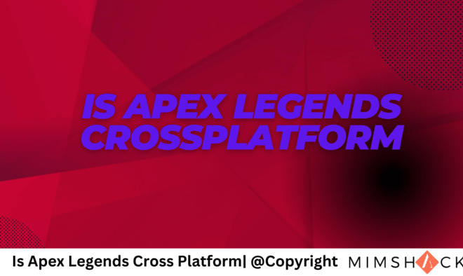 Is Cross-Platform Available for GTA 5 Minecraft & Apex Legends?