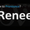 What Does Name Renee Mean