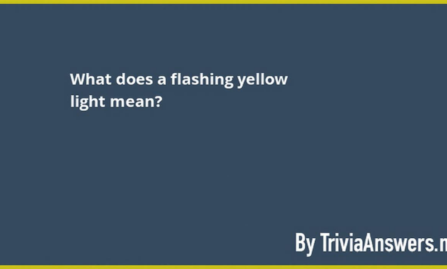 What Does Flashing Yellow Light Mean