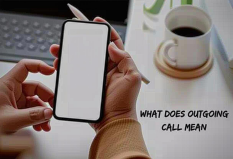 What Does An Outgoing Call Mean