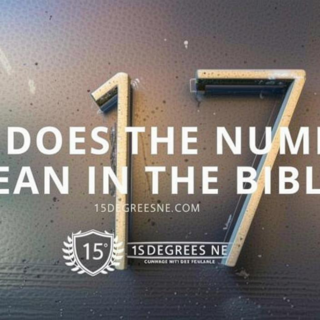 What Does 17 Mean Biblically