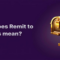 What Does Remit To Address Mean