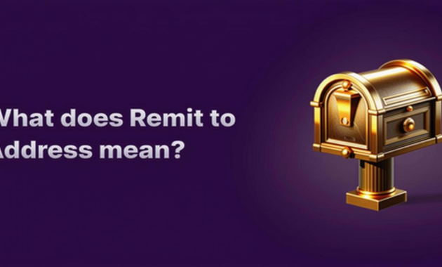 What Does Remit To Address Mean